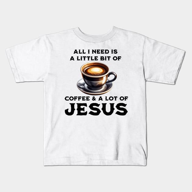 Coffee & Jesus Kids T-Shirt by AshBash